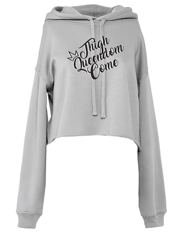 Thigh Queendom Come Cropped Hoodie (Women's)