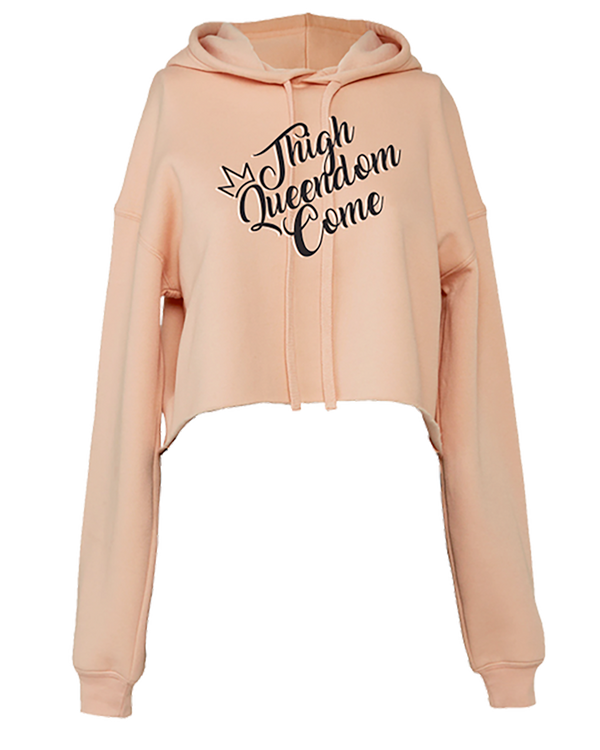 Thigh Queendom Come Cropped Hoodie (Women's)