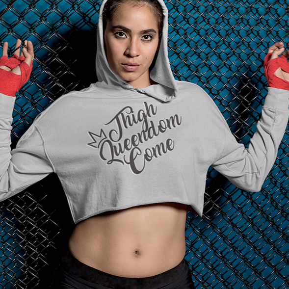 Thigh Queendom Come Cropped Hoodie (Women's)