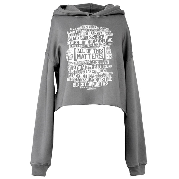 ALL OF THIS MATTERS CROPPED HOODIE (WOMEN'S)