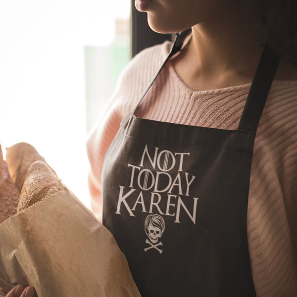 Not Today Karen Apron